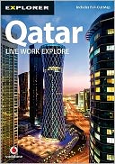 Qatar Complete Residents' Guide, 3rd: Live Work Explore