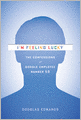 I'm Feeling Lucky: The Confessions of Google Employee Number 59
