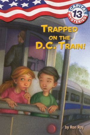 Trapped on The D.C. Train! (Turtleback School & Library Binding Edition)