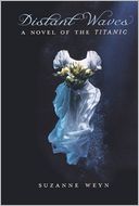 Distant Waves: A Novel of the Titanic (Turtleback School & Library Binding Edition)