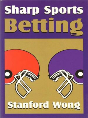 Textbooks download for free Sharp Sports Betting in English by Stanford Wong 9780935926446 PDF iBook RTF