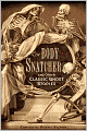 The Body-Snatcher and Other Classic Ghost Stories
