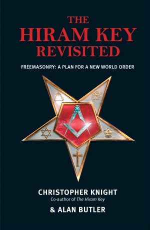 The Hiram Key Revisited: Freemasonry: A Plan For a New World Order