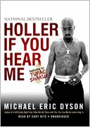Holler If You Hear Me: Searching for Tupac Shakur