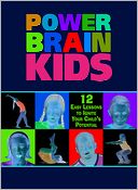 Power Brain Kids 12 Easy Lessons to Ignite Your Child's Potential
