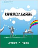 Soundtrack Success: A Digital Storyteller's Guide to Audio-Post Production