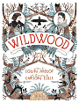 Wildwood (The Wildwood Chronicles Series #I)