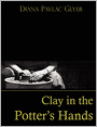 Clay In The Potter's Hands