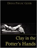 Clay In The Potter's Hands