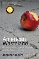 download American Wasteland : How America Throws Away Nearly Half of Its Food (and What We Can Do About It) book