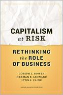 Capitalism at Risk: Rethinking the Role of Business