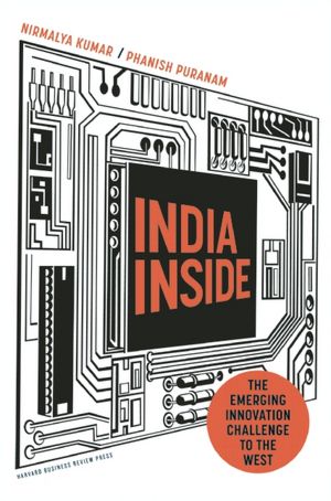India Inside: The Emerging Innovation Challenge to the West