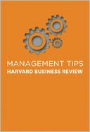 Management Tips: From Harvard Business Review