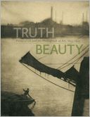 TruthBeauty: Pictorialism and the Photograph as Art, 1845-1945