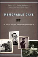 Memorable Days: The Selected Letters of James Salter and Robert Phelps