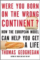Were You Born on the Wrong Continent? by Thomas Geoghegan: Book Cover