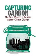 Capturing Carbon: The New Weapon in the War Against Climate Change