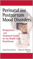download Perinatal and Postpartum Mood Disorders : Perspectives and Treatment Guide for the Health Care Practitioner book