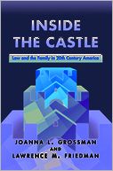 Inside the Castle: Law and the Family in 20th Century America