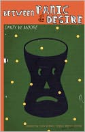 Between Panic and Desire by Dinty W. Moore: Book Cover