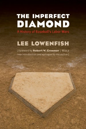 The Imperfect Diamond: A History of Baseball's Labor Wars