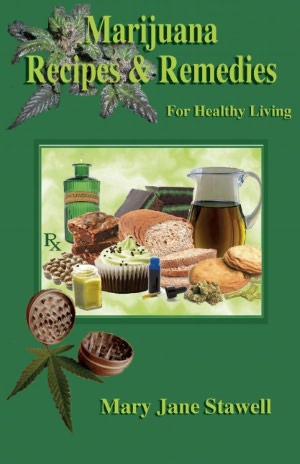 Marijuana Recipes and Remedies for Healthy Living