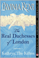 Kathryn, The Kitten: The Real Duchesses of London