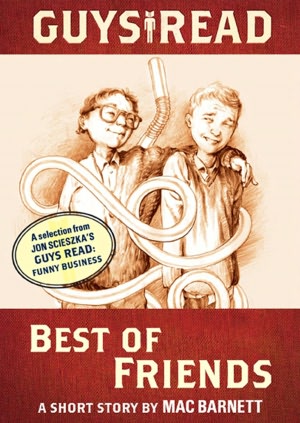 Guys Read: Best of Friends: A Short Story from Guys Read: Funny Business