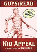 Guys Read: Kid Appeal: A Short Story from Guys Read: Funny Business