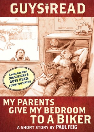 Guys Read: My Parents Give My Bedroom to a Biker: A Short Story from Guys Read: Funny Business