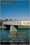 American Destiny: Narrative of a Nation, Volume 1