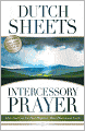 Intercessory Prayer: How God Can Use Your Prayers to Move Heaven and Earth