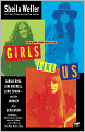 Girls Like Us: Carole King, Joni Mitchell, Carly Simon--and the Journey of a Generation