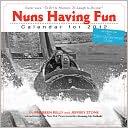 2012 Nuns Having Fun Wall Calendar