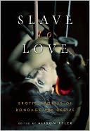 Slave to Love: Erotic Stories of Bondage and Desire