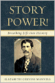 Story Power: Breathing Life into History
