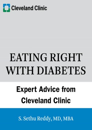 Eating Right with Diabetes: Expert Advice from the Cleveland Clinic