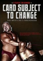 Card Subject to Change: Pro Wrestling's Underground