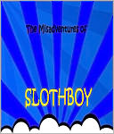 The Misadventures of Slothboy