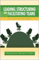 Leading, Structuring, And Facilitating Teams