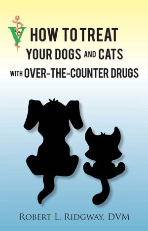 How to Treat Your Dogs and Cats with Over-the-Counter Drugs