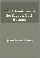 The Adventures of the Eleven Cuff-Buttons w/Direct link technology (A Classic Detective story)