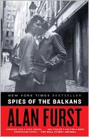 Spies of the Balkans by Alan Furst: NOOK Book Cover