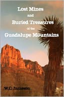 Lost Mines & Buried Treasures of The Guadalupe Mountains