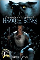 Heart of Scars (Autobiography of a Werewolf Hunter Book 2)