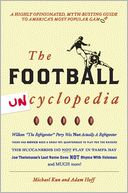Football Uncyclopedia: A Highly Opinionated Myth-Busting Guide to America's Most Popular Game