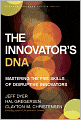 The Innovator's DNA: Mastering the Five Skills of Disruptive Innovators