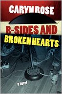 B-Sides And Broken Hearts by Caryn Rose: Book Cover