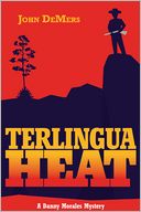 Terlingua Heat: A Danny Morales Mystery