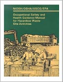 Occupational Safety & Health Guidance Manual for Hazardous Waste Site Activities